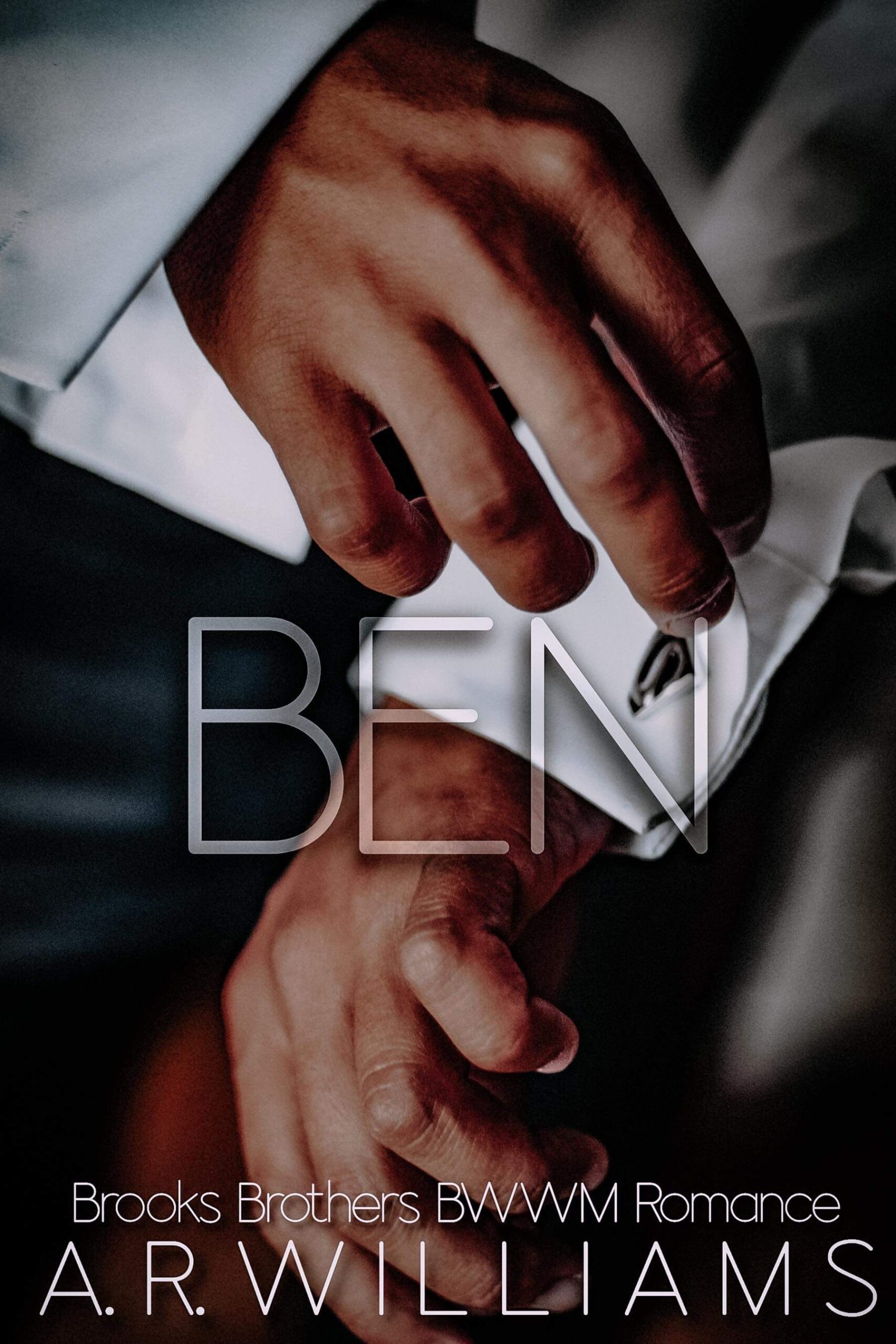 Ben: Dark BWWM Billionaire Romance - Brooks Brothers: BWWM Romance Series Book 3